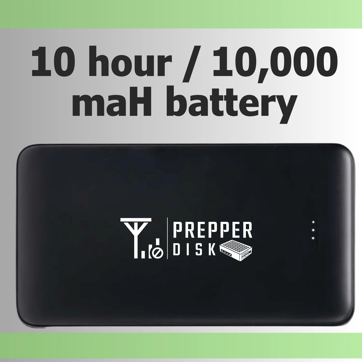 10 Hour Battery (10,000 mAH)
